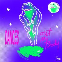 Dances – Out My Body (Extended Mix)