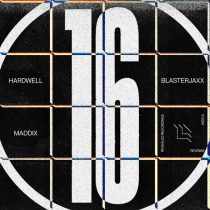 Hardwell, Blasterjaxx & Maddix – 16