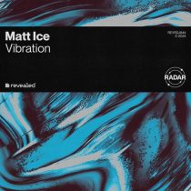 Revealed Recordings & Matt Ice – Vibration