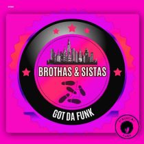 Brothas & Sistas – Got Da Funk
