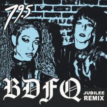 79.5 – B.D.F.Q. (Jubilee Remix)