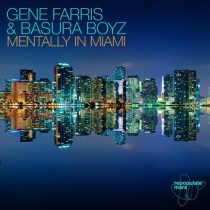 Gene Farris & Basura Boyz – Mentally In Miami