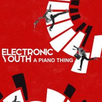 Electronic Youth – A Piano Thing