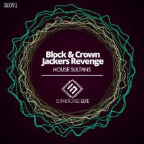 Block & Crown & Jackers Revenge – House Sultans