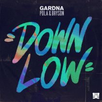 Gardna & Pola & Bryson – Down Low