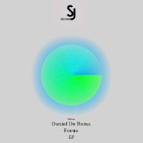 Daniel De Roma – Focus EP