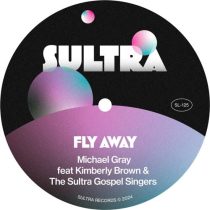 Michael Gray, Kimberly Brown & The Sultra Gospel Singers – Fly Away
