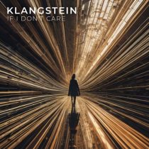 Klangstein – If I Don’t Care