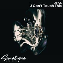 Jon.K – U Can’t Touch This