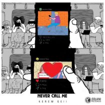 Kerem Gell – Never Call Me