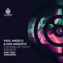 Paul Angelo & Don Argento – Fountain of Youth (Remixes)