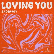 Badbwoy – Loving You