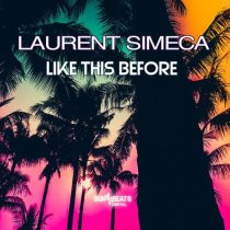 Laurent Simeca – Like This Before