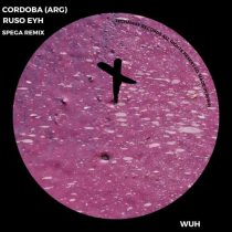 Cordoba (ARG) & Ruso Eyh – Wuh