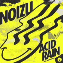 Noizu – Acid Rain feat. Madge