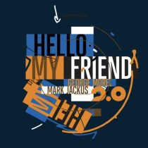 George Morel, Mark Jackus & Golden Parazyth – Hello My Friend
