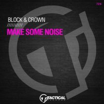 Block & Crown – Make Some Noise
