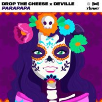 Deville & Drop The Cheese – Parapapa