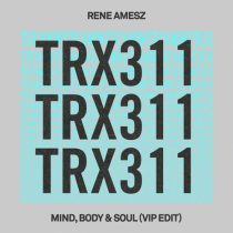 Rene Amesz – Mind, Body & Soul (VIP Edit)