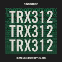 Dino Sauce – Remember Who You Are