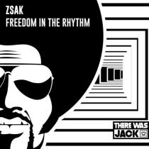 Zsak – Freedom In The Rhythm (Extended Mix)