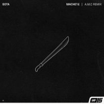 Sota, A.M.C & Sota – Machete – A.M.C Remix