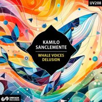 Kamilo Sanclemente – Whale Voices / Delusion