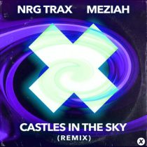 MEZIAH & NRG Trax – Castles In The Sky (Remix)