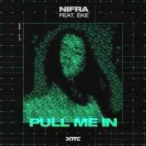 EKE & Nifra – Pull Me In