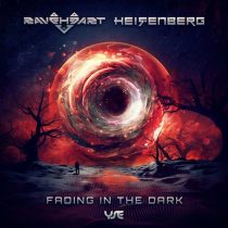 Heisenberg, Heisenberg & Raveheart – Fading in the Dark