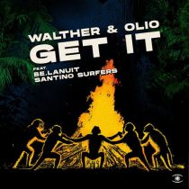 Be.Lanuit, OliO, Santino Surfers & WALTHER – Get It
