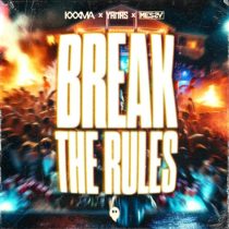 Messy, Yamas & KXXMA – Break The Rules (Extended Mix)