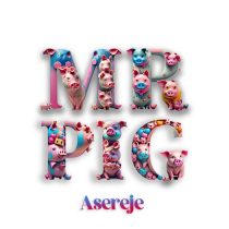 Mr. Pig – Asereje (Extended Version)