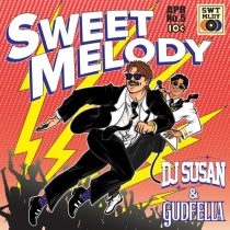 DJ Susan & GUDFELLA – Sweet Melody (Extended Mix)
