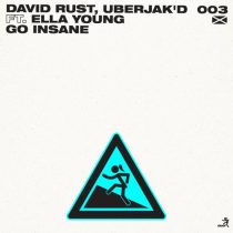 Uberjak’d, David Rust & Ella Young – Go Insane (feat. Ella Young)