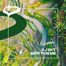 DJ S.K.T – Wait For Me (Extended Mix)