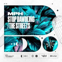 MPH – Stop Dawdling / The Streets