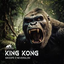 Sikdope & NEVERGLOW – King Kong (Extended Mix)
