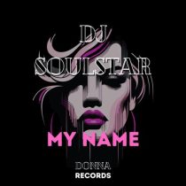 DJ Soulstar – My Name