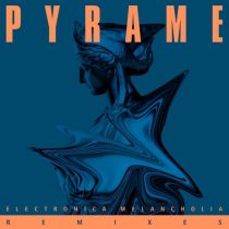 Pyrame – Electronica Melancholia Remixes