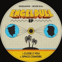 Never Dull & Engelwood – ENGELDULL EP (Extended Edition)