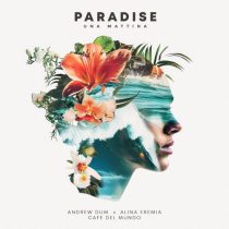 Alina Eremia, Andrew Dum & Café del mundo – Paradise