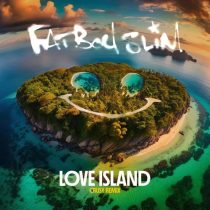 Fatboy Slim – Love Island (Crusy Remix)