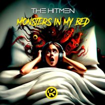 The Hitmen – Monsters in My Bed (Extended Mix)
