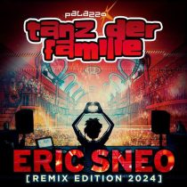 Eric Sneo – Tanz Der Familie (Remix Edition 2024)