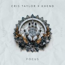 Cris Taylor & Khend – Focus