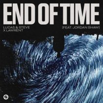 Lucas & Steve, Jordan Shaw & LAWRENT – End Of Time (feat. Jordan Shaw)