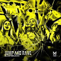 Blasterjaxx – JUMP AND RAVE (Extended Mix)