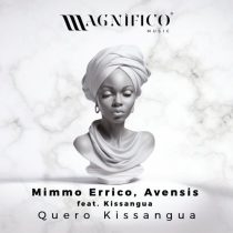 Mimmo Errico, Avensis & Kissangua – Quero Kissangua (feat. Kissangua)