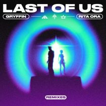 Rita Ora & Gryffin – LAST OF US